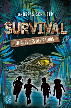 Im Auge des Alligators / Survival Bd.3 - Schlüter, Andreas