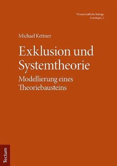 Exklusion und Systemtheorie - Kettner, Michael
