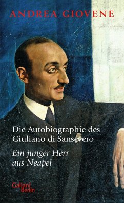 Ein junger Herr aus Neapel / Die Autobiographie des Giuliano di Sansevero Bd.1 - Giovene, Andrea