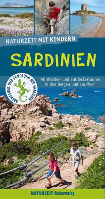 Naturzeit mit Kindern: Sardinien - Holtkamp, Stefanie