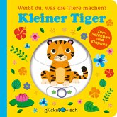 Glücksfisch: Weißt du, was die Tiere machen? Kleiner Tiger (Tier-Buch mit Schiebern und Klappen)