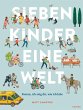 Sieben Kinder - eine Welt : Komm, ich... - Bild 1