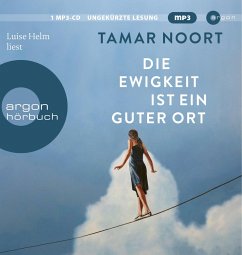 Die Ewigkeit ist ein guter Ort - Noort, Tamar