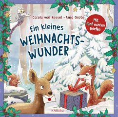 Ein kleines Weihnachtswunder - Mit fünf echten Briefen - Kessel, Carola von