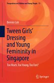 Tween Girls' Dressing and Young Femininity in Singapore (eBook, PDF)