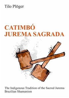 CATIMBÓ - JUREMA SAGRADA (eBook, ePUB) - Plöger, Tilo
