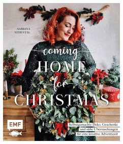 Coming home for Christmas – Selbstgemachte Deko, Geschenke und süße Überraschungen für eine kreative Adventszeit (eBook, ePUB) - Sterntal, Sabrina