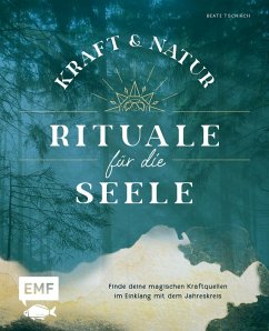 Kraft- und Natur-Rituale für die Seele (eBook, ePUB) - Tschirch, Beate