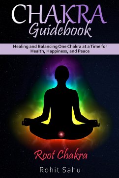 Chakra Guidebook: Root Chakra (eBook, ePUB) - Sahu, Rohit