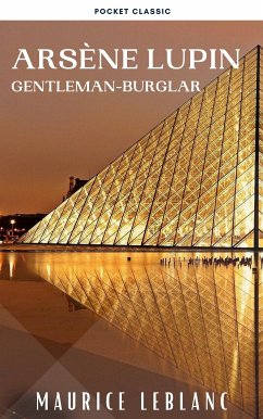 Arsène Lupin, gentleman-burglar (eBook, ePUB) - Leblanc, Maurice; Classic, Pocket