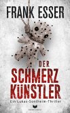 Der Schmerzkünstler (Ein Lukas-Sontheim-Thriller 1) (eBook, ePUB)