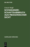 Schwangerschaftsabbruch aus medizinischer Sicht (eBook, PDF)