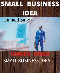 SMALL BUSINESS IDEA (eBook, ePUB) - Singh, Ummed