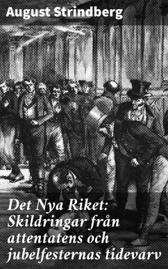 Cover Det Nya Riket: Skildringar från attentatens och jubelfesternas tidevarv (eBook, ePUB)