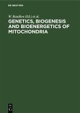 Genetics, Biogenesis and Bioenergetics of Mitochondria (eBook, PDF)