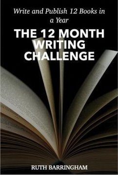 THE 12 MONTH WRITING CHALLENGE (eBook, ePUB) - Barringham, Ruth
