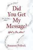 DID YOU GET MY MESSAGE?