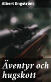 Äventyr och hugskott (eBook, ePUB)