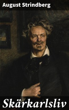 Skärkarlsliv (eBook, ePUB) - Strindberg, August