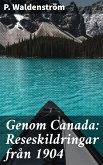 Genom Canada: Reseskildringar från 1904 (eBook, ePUB)