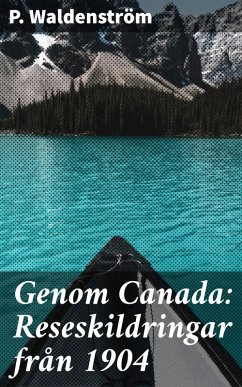 Cover Genom Canada: Reseskildringar från 1904 (eBook, ePUB)