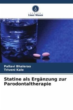 Statine als Ergänzung zur Parodontaltherapie - Bhalerao, Pallavi;Kale, Triveni