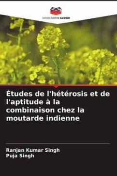 Études de l'hétérosis et de l'aptitude à la combinaison chez la moutarde indienne - Singh, Ranjan Kumar;Singh, Puja