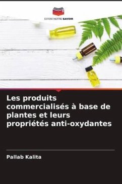 Les produits commercialisés à base de plantes et leurs propriétés anti-oxydantes - Kalita, Pallab