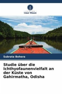 Studie über die Ichthyofaunenvielfalt an der Küste von Gahirmatha, Odisha - Behera, Subrata