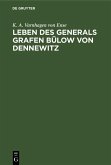 Leben des Generals Grafen Bülow von Dennewitz (eBook, PDF)