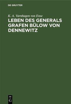 Leben des Generals Grafen Bülow von Dennewitz (eBook, PDF) - Varnhagen Von Ense, K. A.