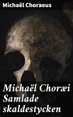 Michaël Choræi Samlade skaldestycken (eBook, ePUB)