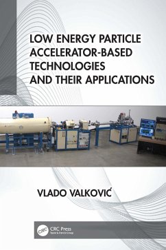 Cover Low Energy Particle Accelerator-Based Technologies and Their Applications (eBook, ePUB)