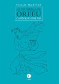 As diabruras de Orfeu - cantorias sem fim (eBook, ePUB)