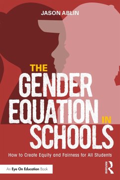 The Gender Equation in Schools (eBook, ePUB) - Ablin, Jason