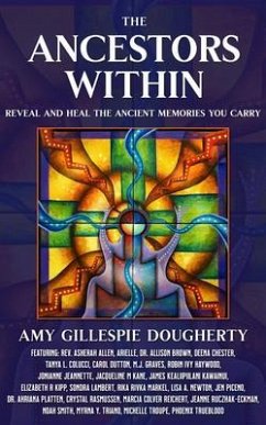 The Ancestors Within (eBook, ePUB) - Dougherty, Amy Gillespie