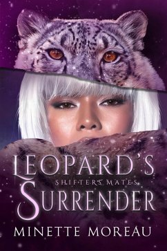 Leopard's Surrender (Shifters' Mates, #2) (eBook, ePUB) - Moreau, Minette