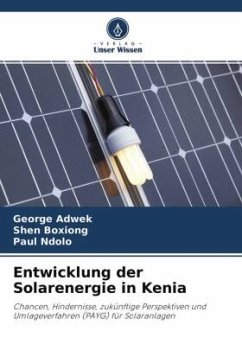 Entwicklung der Solarenergie in Kenia - Adwek, George;Boxiong, Shen;Ndolo, Paul