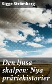 Den ljusa skalpen: Nya präriehistorier (eBook, ePUB)