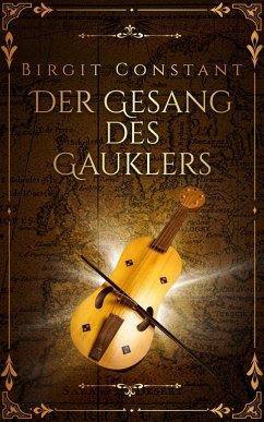 Der Gesang des Gauklers (eBook, ePUB) - Constant, Birgit