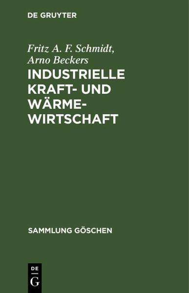 Industrielle Kraft- und Wärmewirtschaft (eBook, PDF) Industrielle Kraft- und Wärmewirtschaft (eBook, PDF)