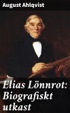 Elias Lönnrot: Biografiskt utkast (eBook, ePUB)
