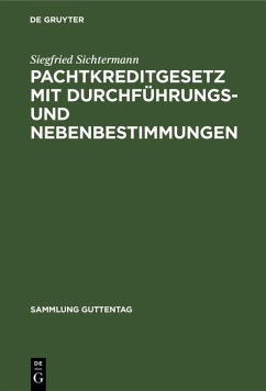 Cover Pachtkreditgesetz mit Durchführungs- und Nebenbestimmungen (eBook, PDF)