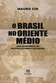 O Brasil no Oriente Médio (eBook, ePUB)