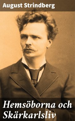 Hemsöborna och Skärkarlsliv (eBook, ePUB) - Strindberg, August