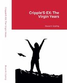 CrippleS'EX: The Virgin Years (eBook, ePUB)