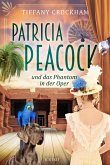 Patricia Peacock und das Phantom in der Oper (eBook, ePUB)