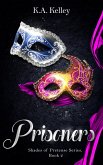 Prisoners (Shades of Pretense Series, #2) (eBook, ePUB) Prisoners (Shades of Pretense Series, #2) (eBook, ePUB)