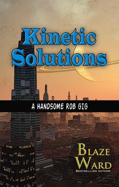 Cover Kinetic Solutions (A Handsome Rob Gig, #5) (eBook, ePUB)