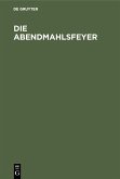 Die Abendmahlsfeyer (eBook, PDF)